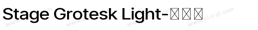 Stage Grotesk Light字体转换 Stage Grotesk Light字体转换